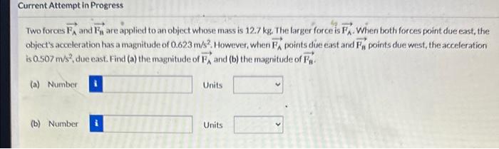 Solved Two forces FA and FB are applied to an object whose | Chegg.com