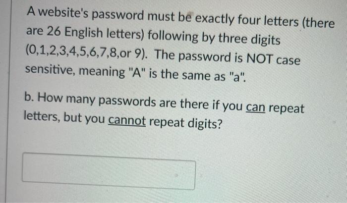 Solved A Website S Password Must Be Exactly Four Letters Chegg Com