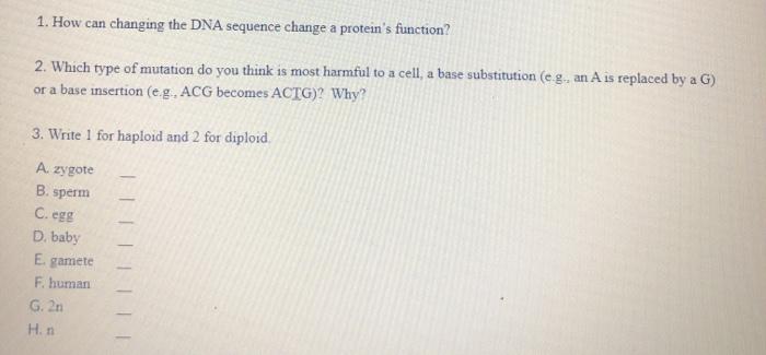 Solved 1. How can changing the DNA sequence change a | Chegg.com