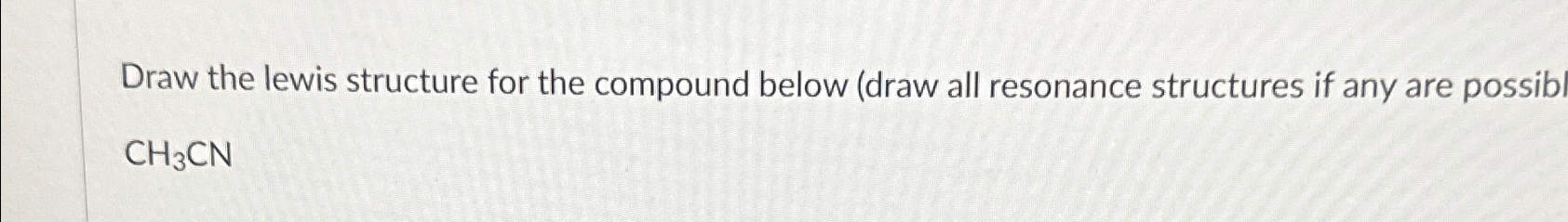 Solved Draw the lewis structure for the compound below (draw | Chegg.com