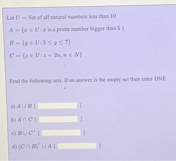 Solved Let U = Set of all natural numbers less than 10 A = | Chegg.com