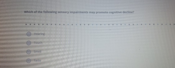 Solved Which Of The Following Sensory Impairments May | Chegg.com