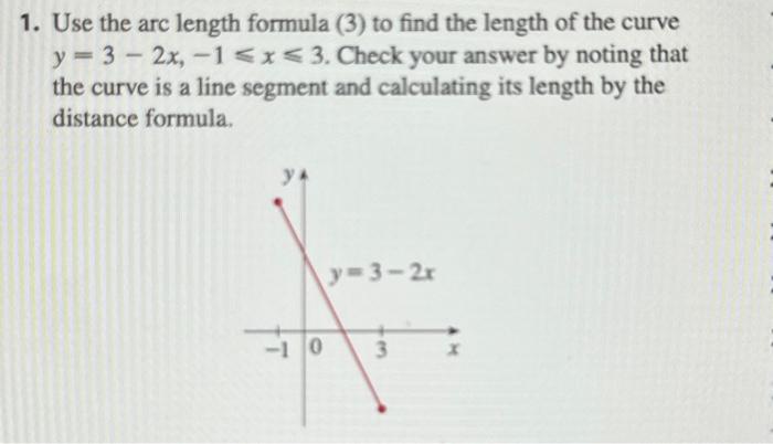 Solved Use The Arc Length Formula To Find The Length Chegg Com