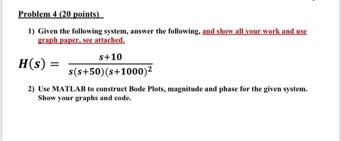 Solved Problem 4 (20 points) 1) Given the following system, | Chegg.com