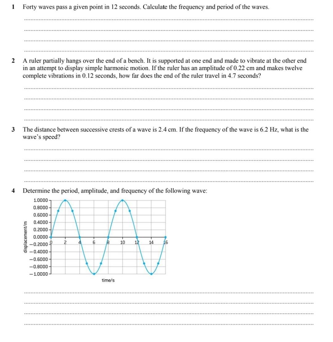 Solved 1 Forty waves pass a given point in 12 seconds. | Chegg.com