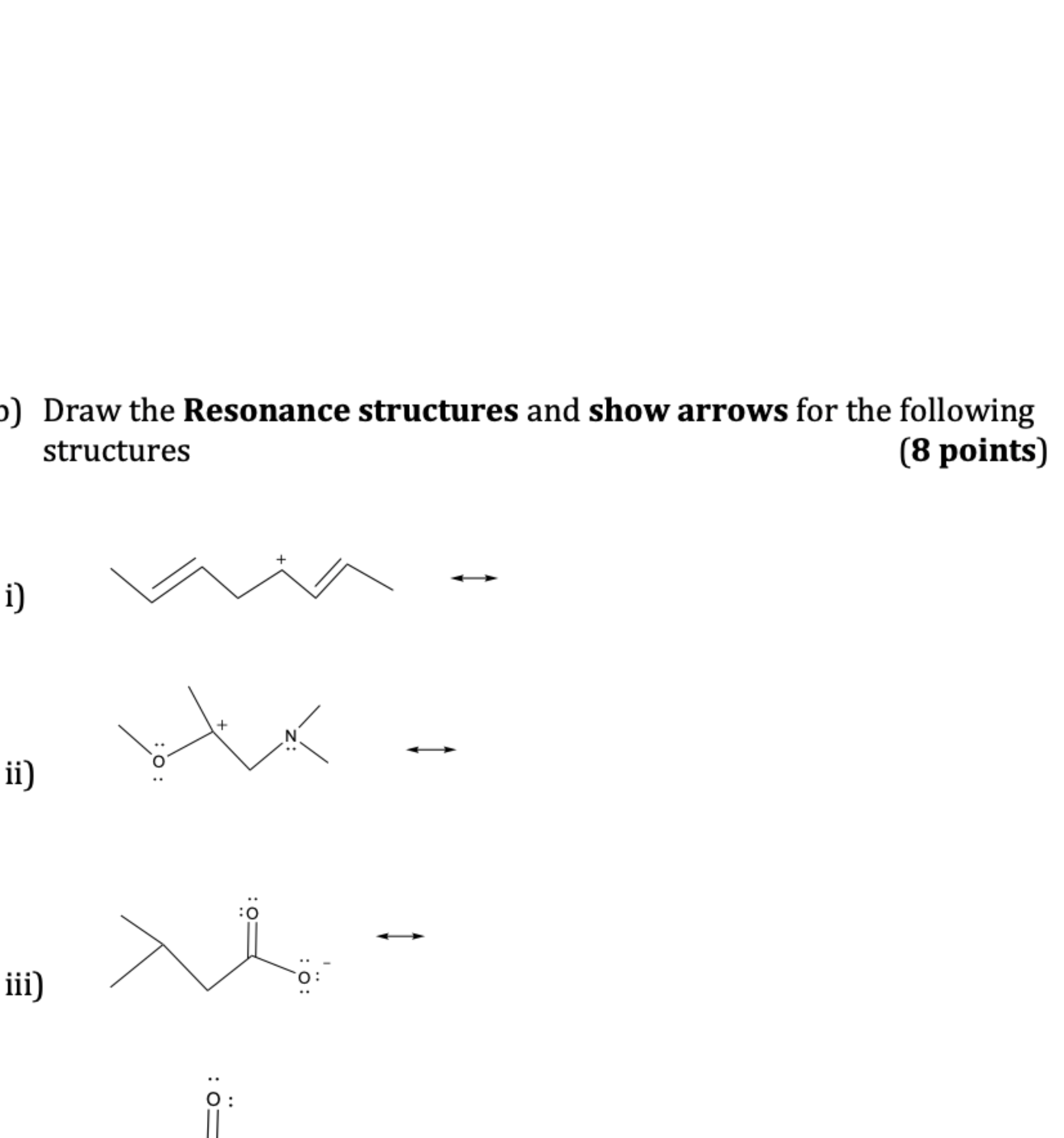 Solved Draw the Resonance structures and show arrows for the | Chegg.com