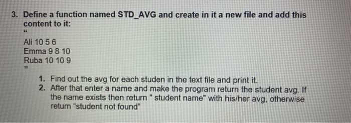 Solved 3. Define a function named STD_AVG and create in it a | Chegg.com