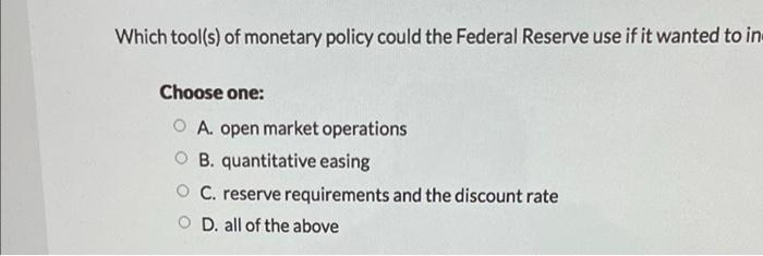 Solved Which tool(s) of monetary policy could the Federal | Chegg.com