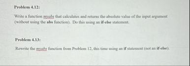 Solved Problem 4.12:Write a function myobs that calculates | Chegg.com