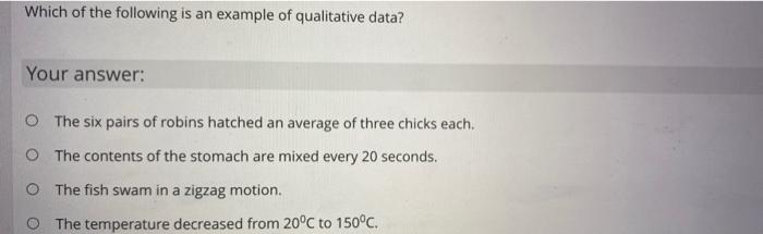 Solved Which of the following is an example of qualitative | Chegg.com