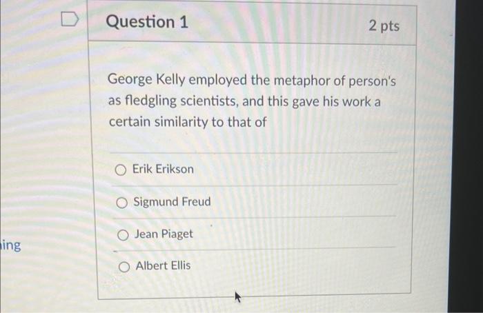 Solved George Kelly employed the metaphor of person s as Chegg