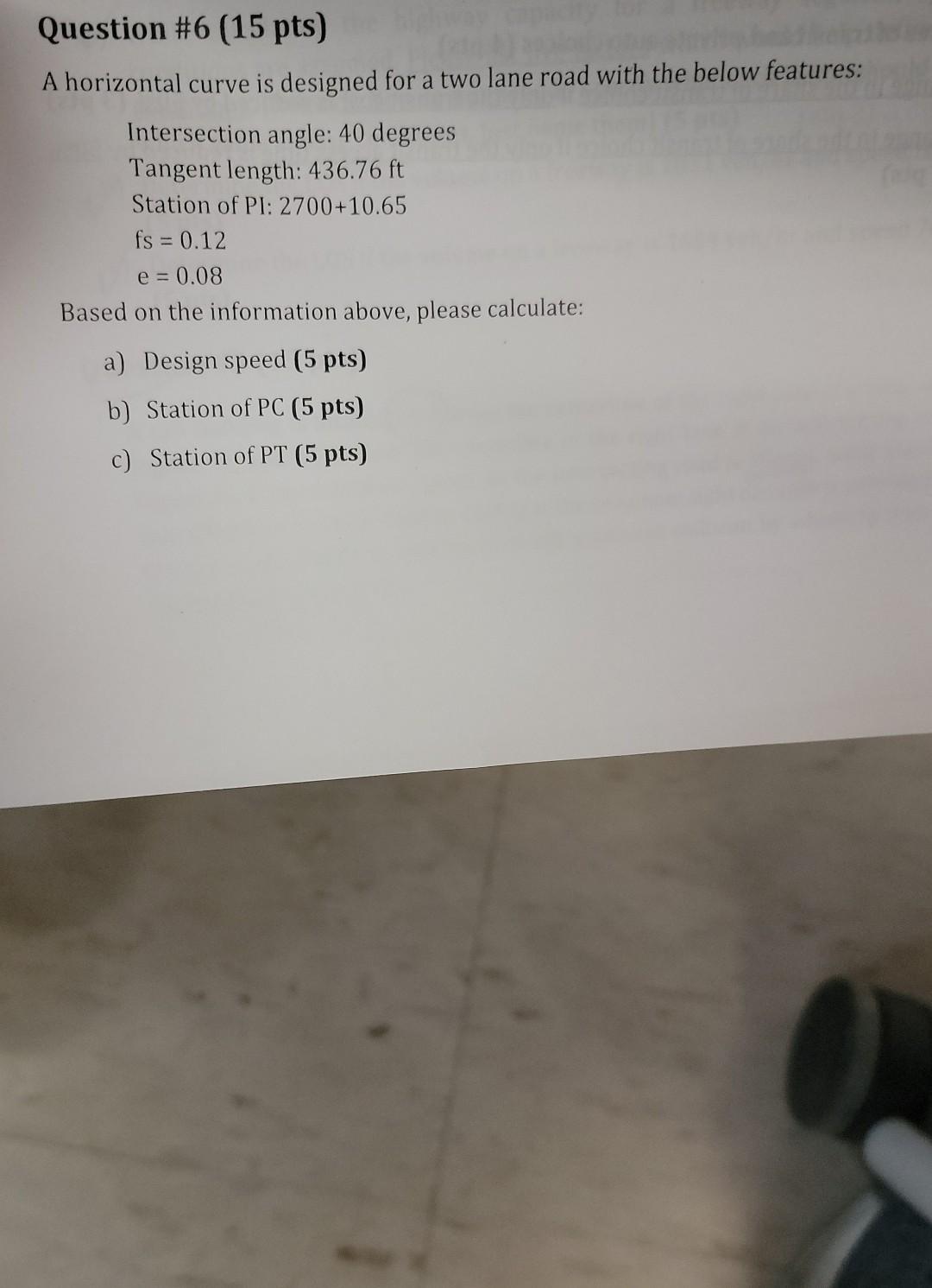 Solved Question #6 (15 pts) A horizontal curve is designed | Chegg.com