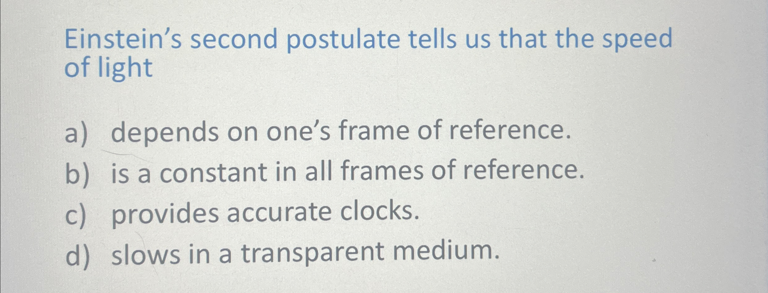 Solved Einstein's second postulate tells us that the speed | Chegg.com