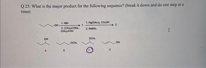 Solved Q 25: What is the major product for the following | Chegg.com