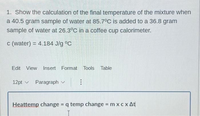 Solved 1. Show The Calculation Of The Final Temperature Of | Chegg.com