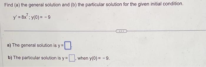 Solved Find (a) the general solution and (b) the particular | Chegg.com