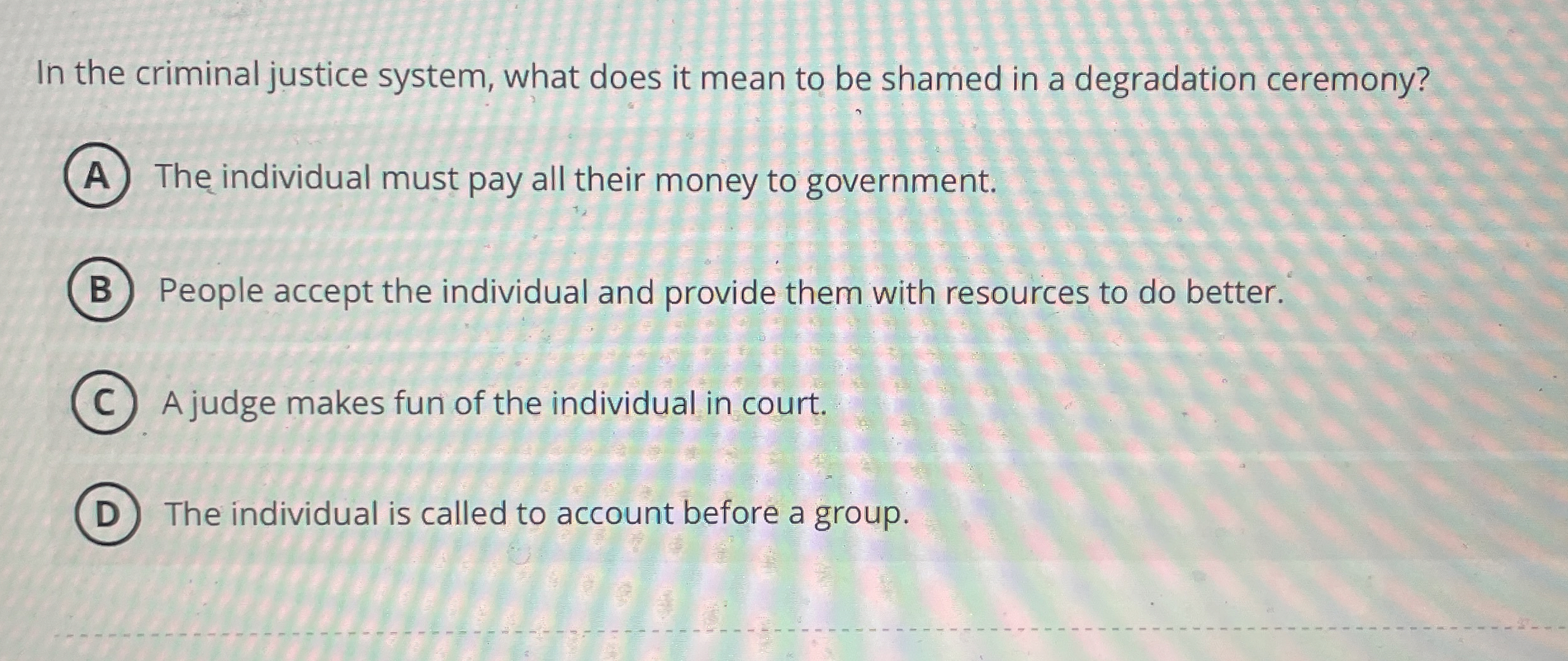 Solved In the criminal justice system, what does it mean to