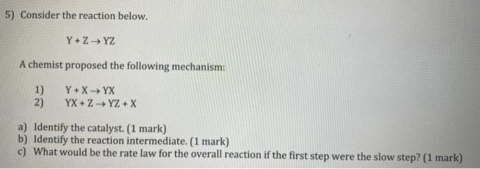 Solved 5 Consider The Reaction Below Y Zyz A Chemist