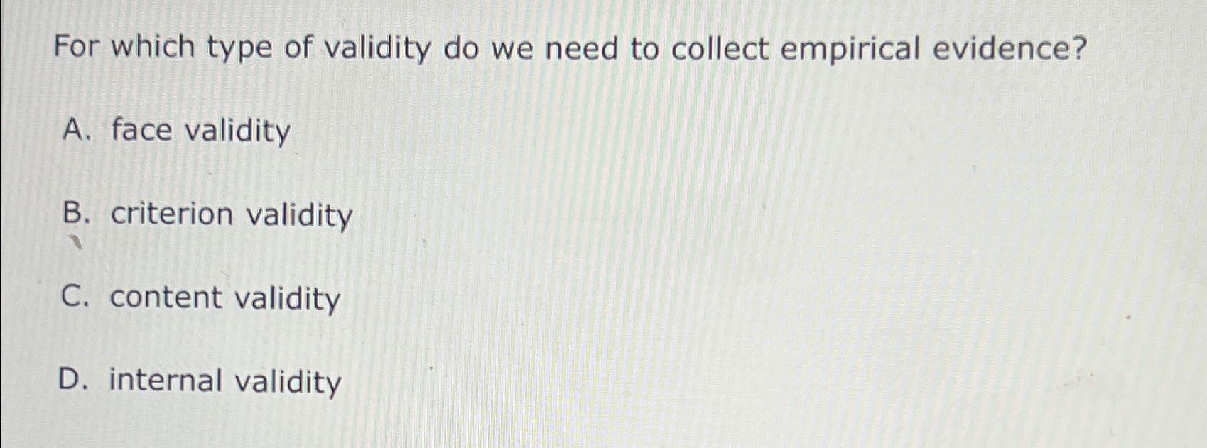 Solved For which type of validity do we need to collect | Chegg.com