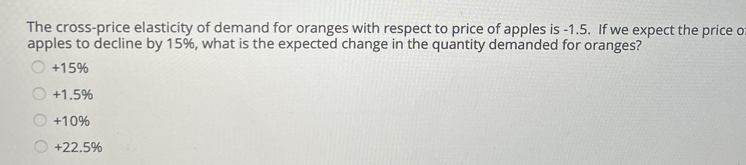 Solved by an EXPERT The cross-price elasticity of demand for oranges ...