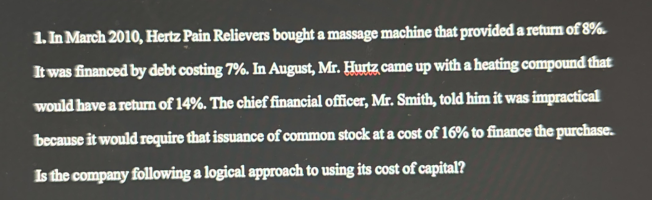 Solved In March 2010, ﻿Hertr Pain Relievers bought a massage