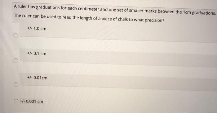 Solved A ruler has graduations for each centimeter and one | Chegg.com