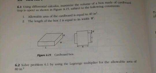 Solved 6.1 Using differential calculas, maximize the volume | Chegg.com