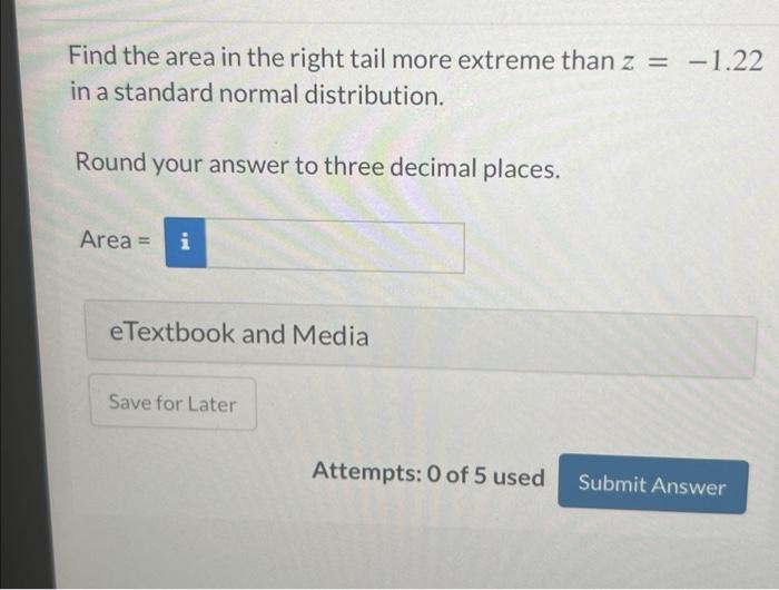 Solved Find the area in the right tail more extreme than | Chegg.com