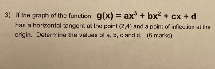 Solved 3) If the graph of the function g(x) = ax3 + bx2 + cx | Chegg.com