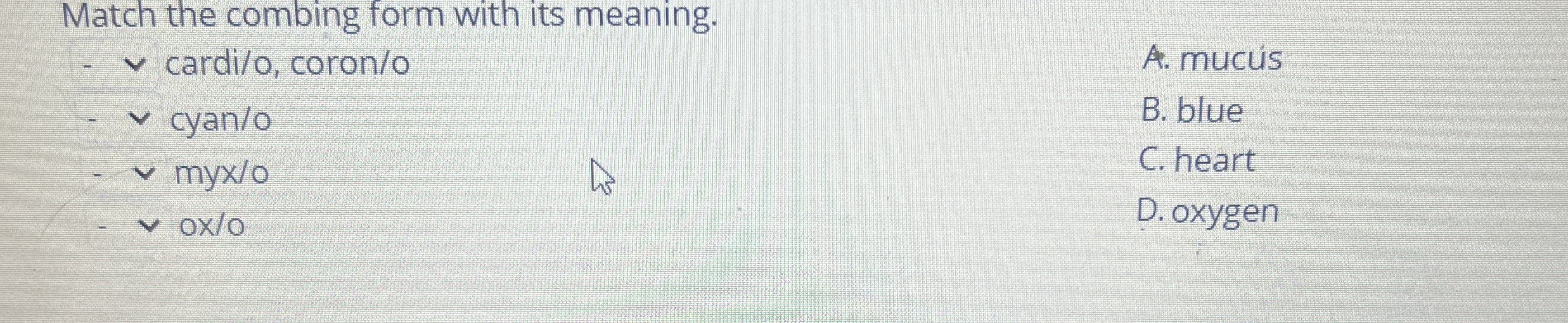 Solved Match the combing form with its meaning.cardi/o, | Chegg.com
