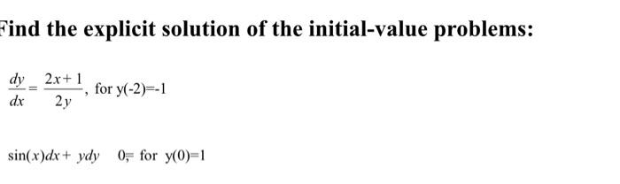 Solved Find the explicit solution of the initial-value | Chegg.com