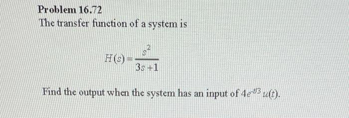 Solved Problem 16.72 The transfer function of a system is | Chegg.com