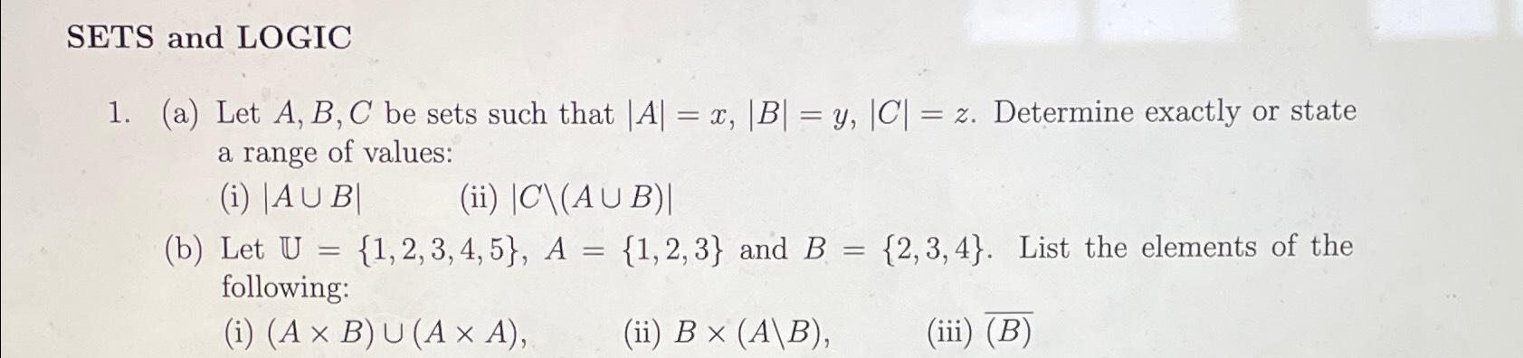 Solved SETS And LOGIC(a) ﻿Let A,B,C ﻿be Sets Such That | Chegg.com