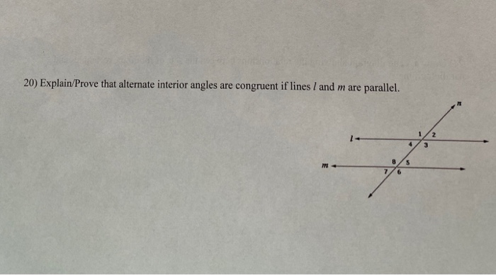 Solved 20 Explain Prove That Alternate Interior Angles A