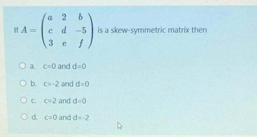 If A 2 B C D 5 3 E F Is A Skew Symmetric Matrix Chegg Com
