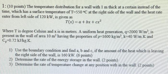 Solved 1: (10 points) The temperature distribution for a | Chegg.com