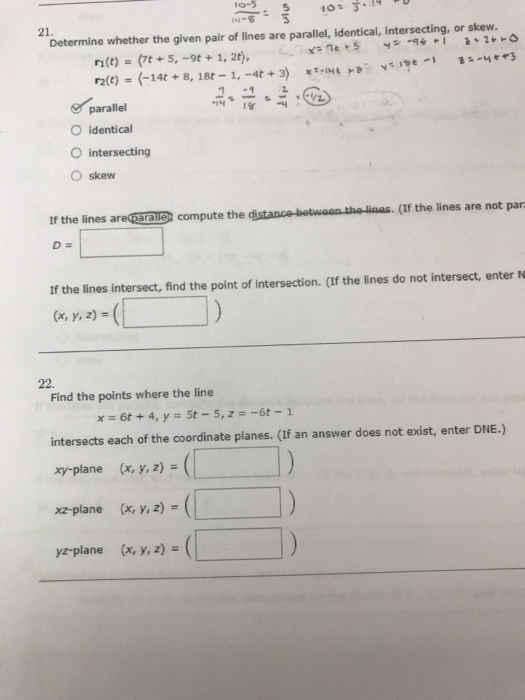 Solved 21. Determine whether the given pair of lines are | Chegg.com