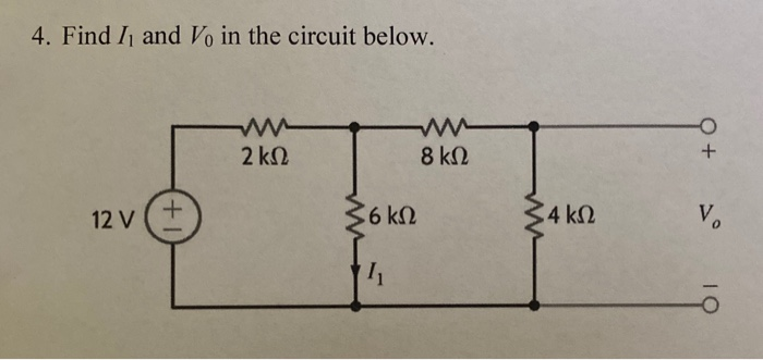 Solved 4. Find I, and Vo in the circuit below. 2 ΚΩ 8 ΚΩ + | Chegg.com