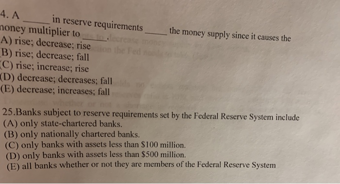 Solved 4. A the money supply since it causes the in reserve | Chegg.com