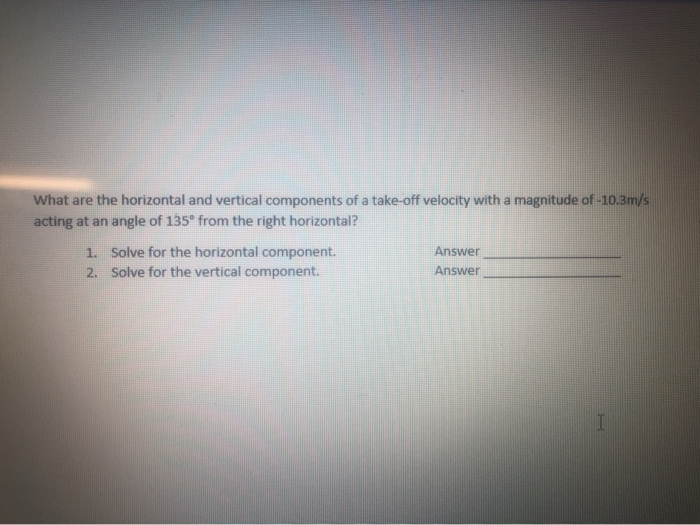 Solved What are the horizontal and vertical components of a | Chegg.com