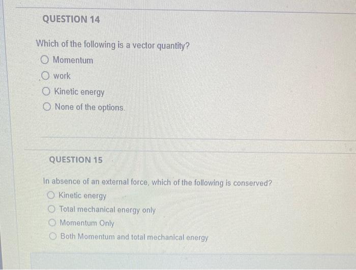 Solved Which of the following is a vector quantity? Momentum | Chegg.com