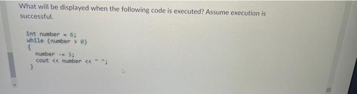 Solved What will be displayed when the following code is | Chegg.com