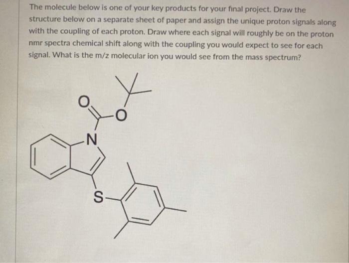 Solved The molecule below is one of your key products for | Chegg.com