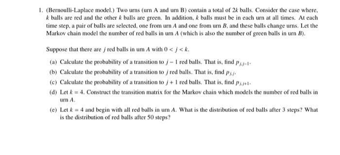 Solved 1. (Bernoulli-Laplace Model.) Two Urns (urn A And Um | Chegg.com