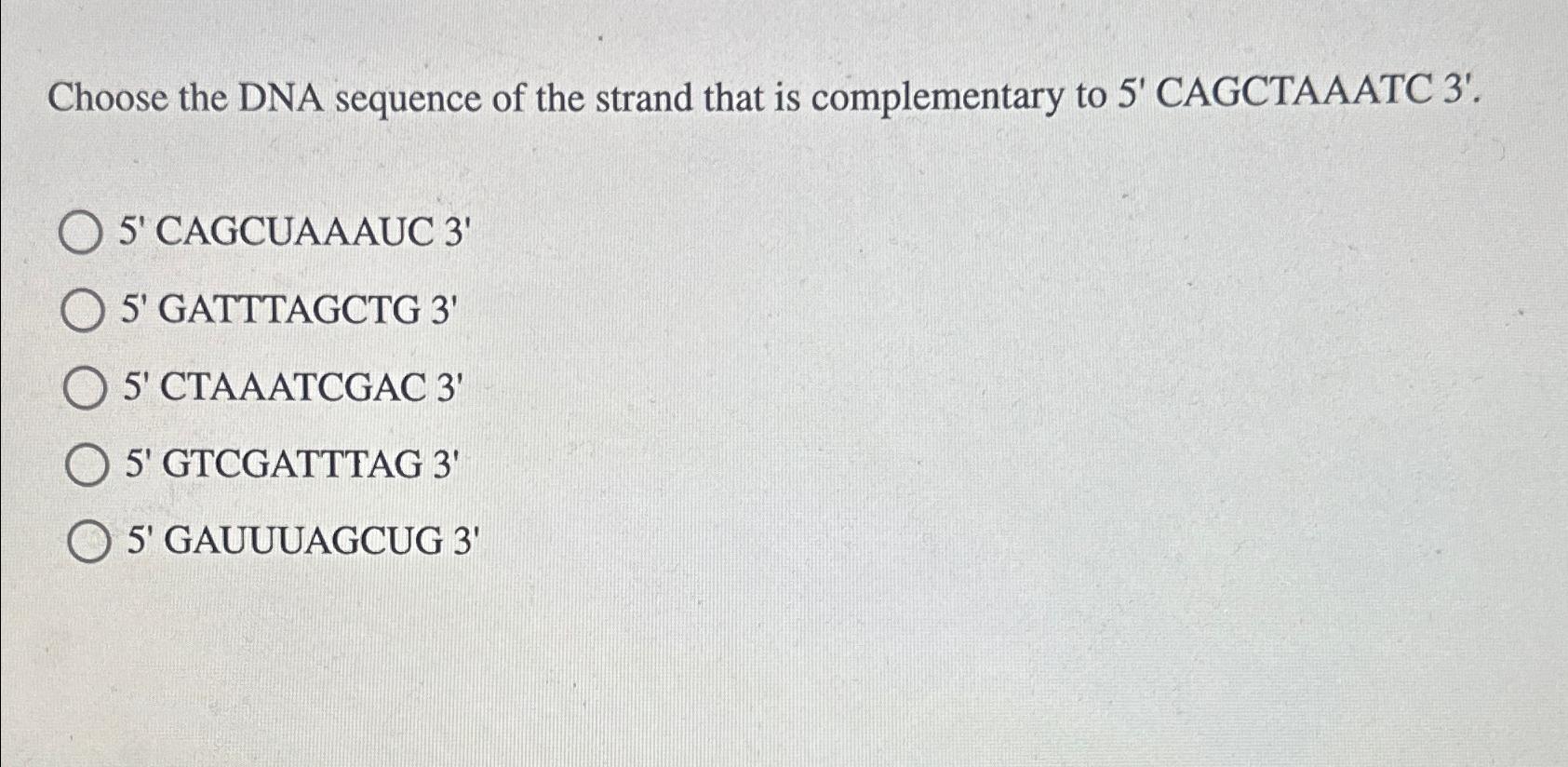 Solved Choose the DNA sequence of the strand that is | Chegg.com