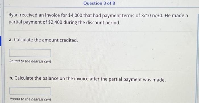 Solved Question 3 Of 8 Ryan Received An Invoice For $4,000 | Chegg.com