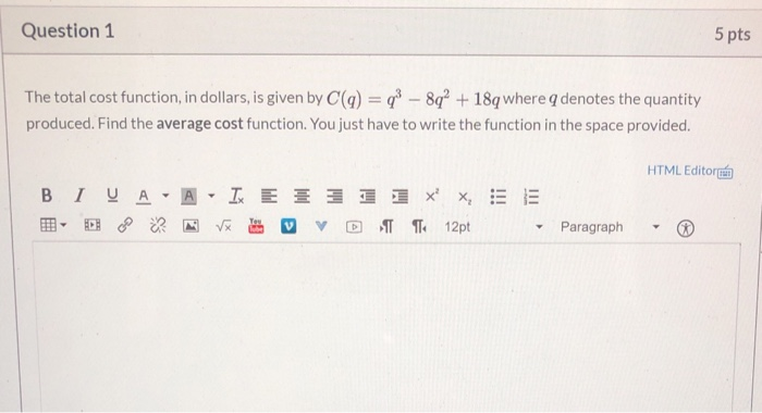 Solved Question 1 5 pts The total cost function, in dollars, | Chegg.com