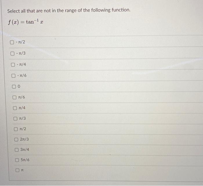 Solved Select all that are not in the range of the following | Chegg.com