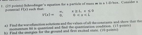 Solved (25 points) Schrodinger's equation for a particle of | Chegg.com