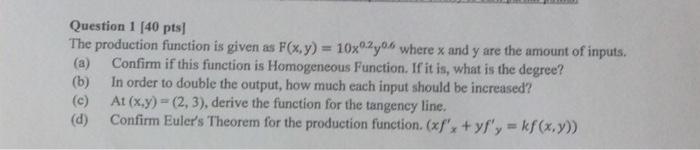 Solved Question 1 [40 pts The production function is given | Chegg.com